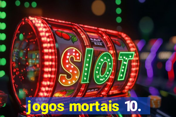 jogos mortais 10.